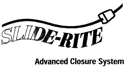 SLIDE-RITE Advanced Closure System trademark