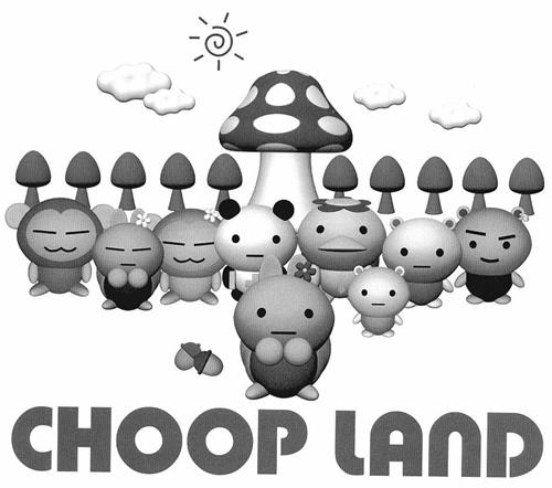 CHOOP LAND trademark