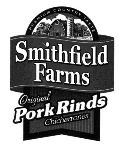 PREMIUM COUNTRY TASTE Smithfield Farms Original Pork Rinds Chicharrones trademark