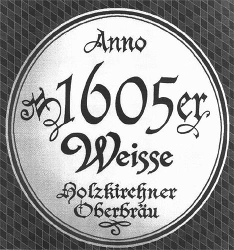 Anno 1605er Weisse Holzkirchner Oberbräu trademark