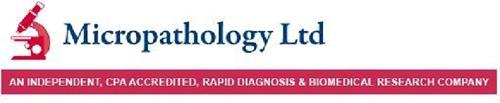 Micropathology Ltd
AN INDEPENDENT, CPA ACCREDITED, RAPID DIAGNOSIS & BIOMEDICAL RESEARCH COMPANY trademark