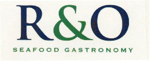 R&O SEAFOOD GASTRONOMY trademark