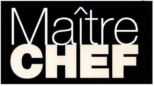 MAITRE CHEF trademark