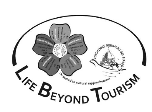 LIFE BEYOND TOURISM
Fondazione Romualdo del Bianco
dedicated to cultural rapprochement trademark