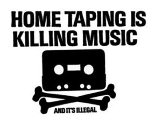 HOME TAPING IS KILLING MUSIC AND IT'S ILLEGAL trademark