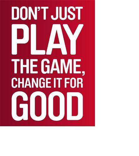 DON'T JUST PLAY THE GAME, CHANGE IT FOR GOOD trademark