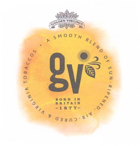 GV GOLDEN VIRGINIA  A SMOOTH BLEND OF SUN RIPENED AIR CURED & VIRGINIA TOBACCOS BORN IN BRITAIN 1877 trademark