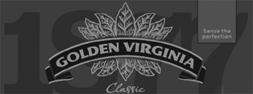 GOLDEN VIRGINIA 1877 CLASSIC SENSE THE PERFECTION trademark