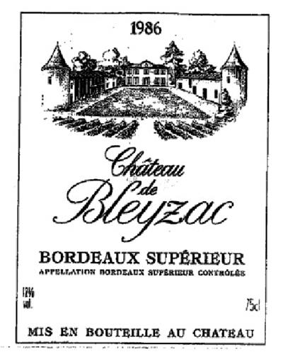 1986 Château de Bleyzac BORDEAUX SUPERIEUR APPELLATION BORDEAUX SUPERIEUR CONTROLEE MIS EN BOUTEILLE AU CHATEAU trademark