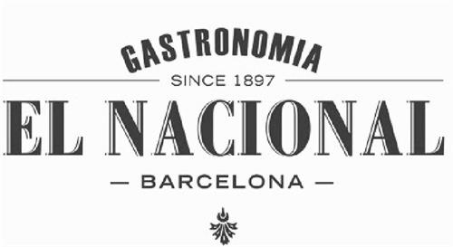 GASTRONOMIA SINCE  1897 EL NACIONAL BARCELONA trademark