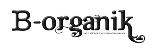 B-ORGANIK THE STRETCHABLE WATERPROOF TECHNOLOGY trademark