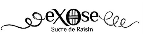 EXOSE Sucre de Raisin trademark