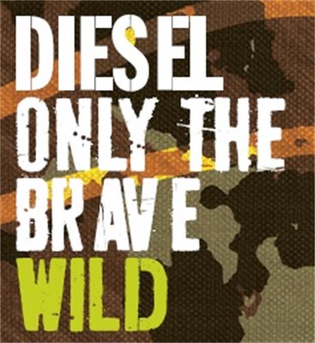 DIESEL ONLY THE BRAVE WILD trademark