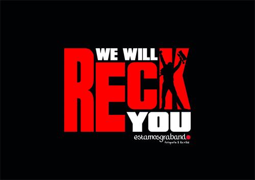 WE WILL RECK YOU estamosgrabando fotografía & Rec'n'Roll trademark