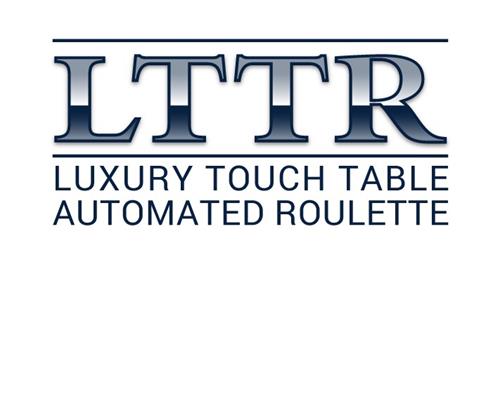 LTTR LUXURY TOUCH TABLE AUTOMATED ROULETTE trademark