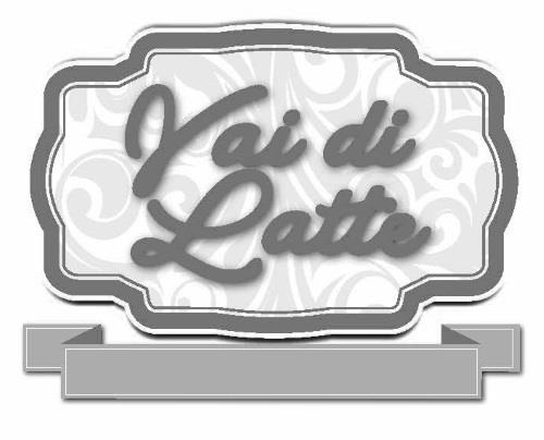 VAI DI LATTE trademark