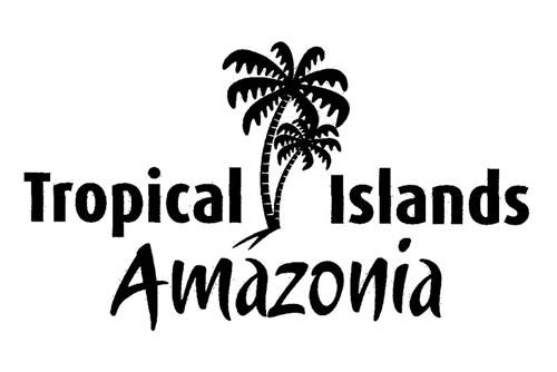 Tropical Islands Amazonia trademark