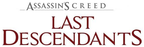 ASSASSIN'S CREED LAST DESCENDANTS trademark