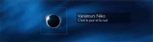 Variateurs Niko C'est le jour et la nuit trademark