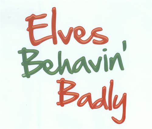 Elves Behavin' Badly trademark