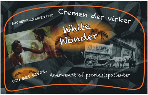 White Wonder, Cremen der virker, SUCCESFULD SIDEN 1988, DEN MED BIVOKS, Anerkendt af psoriasispatienter trademark