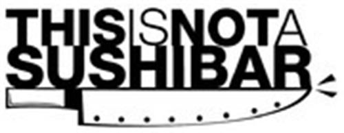 THISISNOTASUSHIBAR trademark