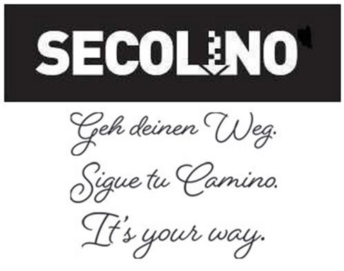 SECOLINO. GEH DEINEN WEG. SIGUE TU CAMINO. IT'S YOUR WAY. trademark