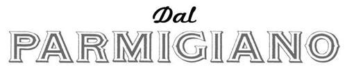 DAL PARMIGIANO trademark