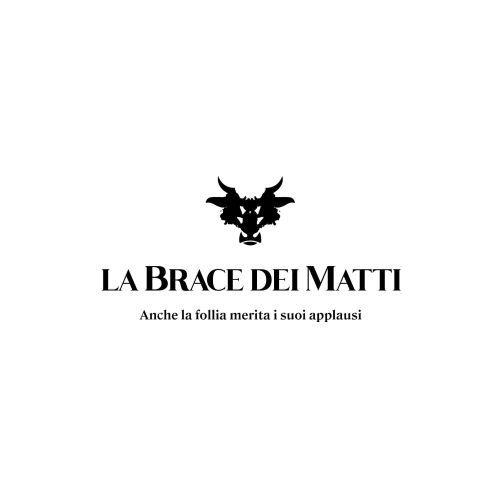 LA BRACE DEI MATTI Anche la follia merita i suoi applausi trademark