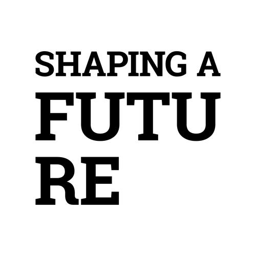 SHAPING A FUTURE trademark