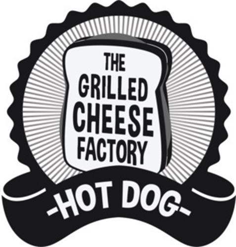 THE GRILLED CHEESE FACTORY - HOT DOG - trademark