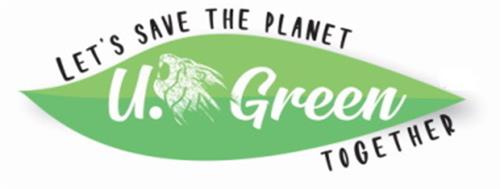 U.GREEN LET'S SAVE THE PLANET TOGETHER trademark