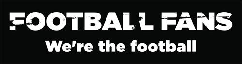 FOOTBALL FANS We're the football trademark