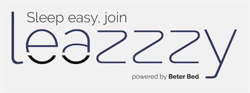 Sleep easy, join leazzzy powered by Beter Bed trademark