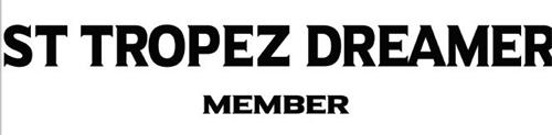 ST TROPEZ DREAMER MEMBER trademark