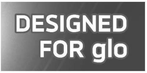 DESIGNED FOR glo trademark