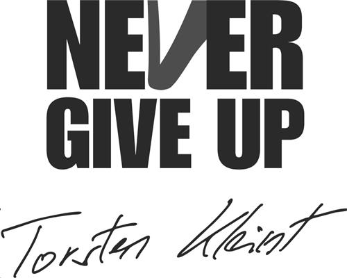 NEVER GIVE UP Torsten Kleint trademark