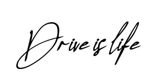 Drive is life trademark