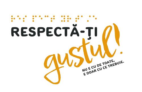 RESPECTĂ-ȚI gustul! NU E CU DE TOATE, E DOAR CU CE TREBUIE. trademark