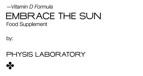 - Vitamin D Formula EMBRACE THE SUN Food Supplement by: PHYSIS LABORATORY trademark