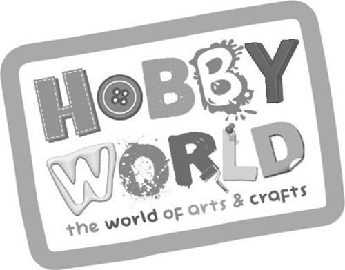 HOBBY WORLD the world of arts & crafts trademark