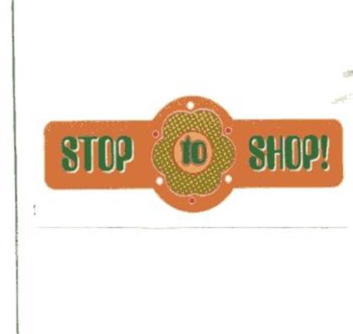 STOP TO SHOP! trademark