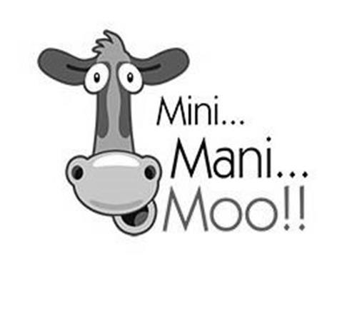 Mini....Mani...Moo!! trademark