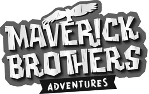 MAVERICK BROTHERS ADVENTURES trademark