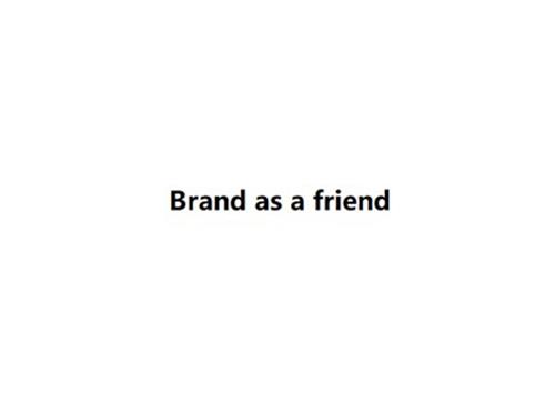 Brand as a friend trademark