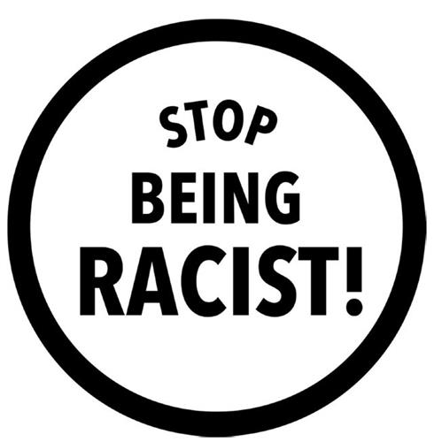 STOP BEING RACIST! trademark