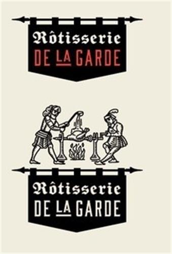 Rôtisserie DE LA GARDE trademark