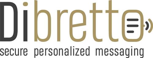 Dibretto secure personalized messaging trademark