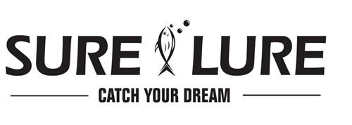 SURE LURE CATCH YOUR DREAM trademark