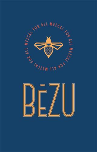 MEZCAL FOR ALL BEZU trademark